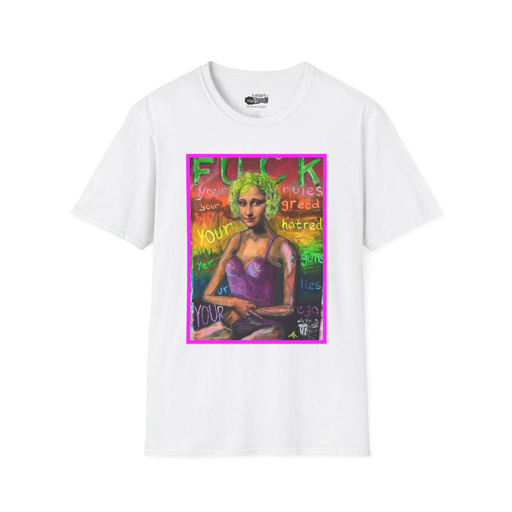“Fuck Your Rules” Unisex Softstyle T-Shirt