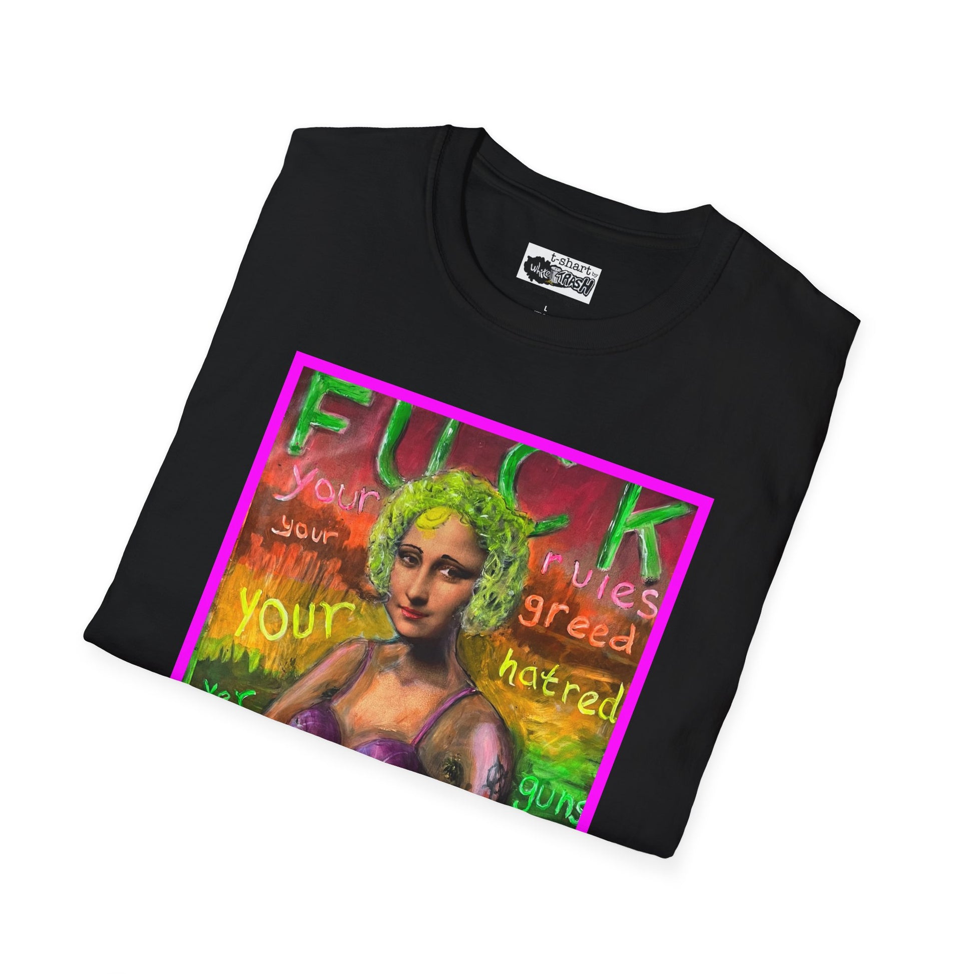 “Fuck Your Rules” Unisex Softstyle T-Shirt
