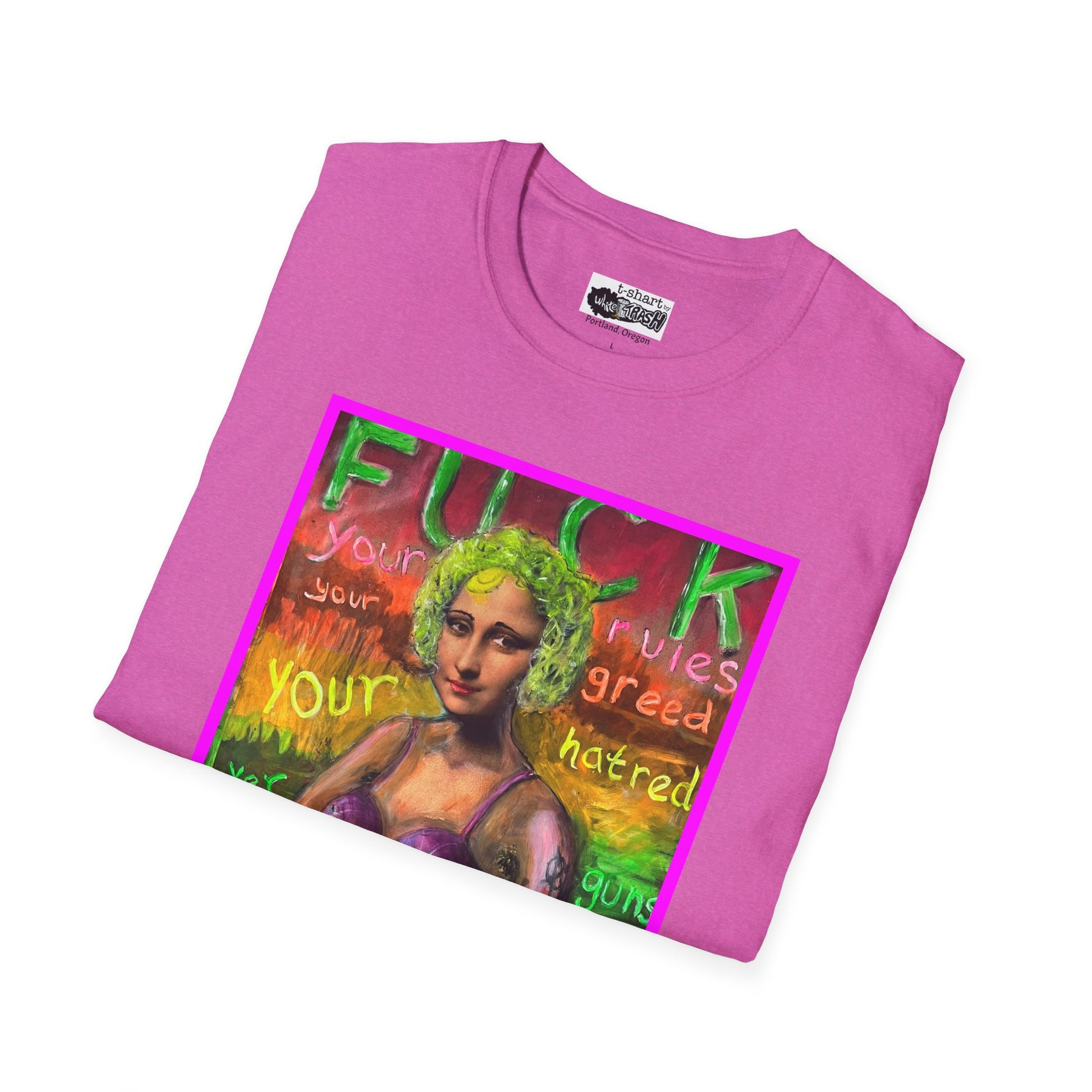“Fuck Your Rules” Unisex Softstyle T-Shirt