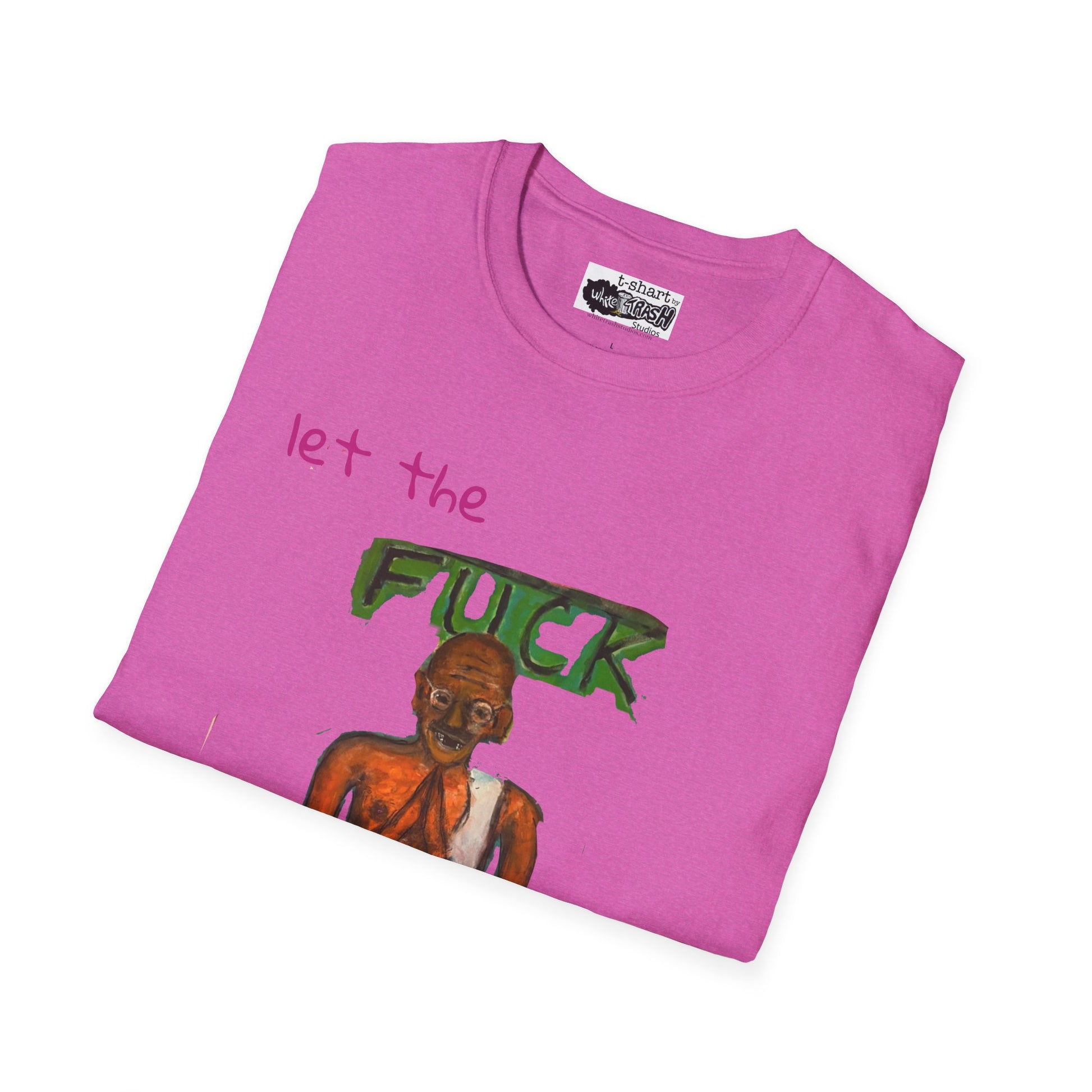 ”Let The Fuck Go” t-shart