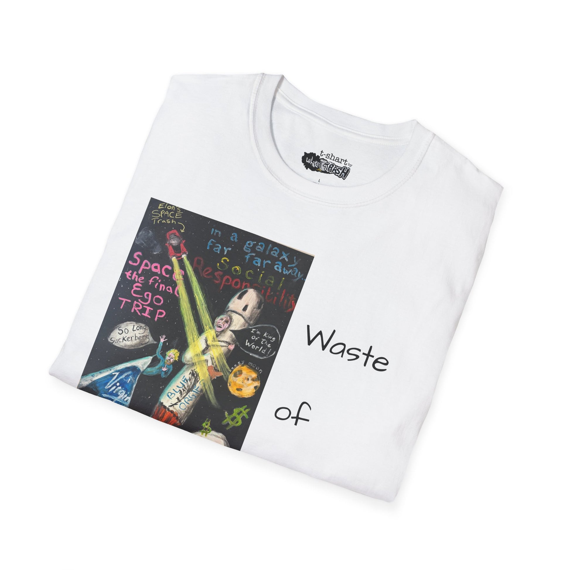 “Waste of Space” T-shart