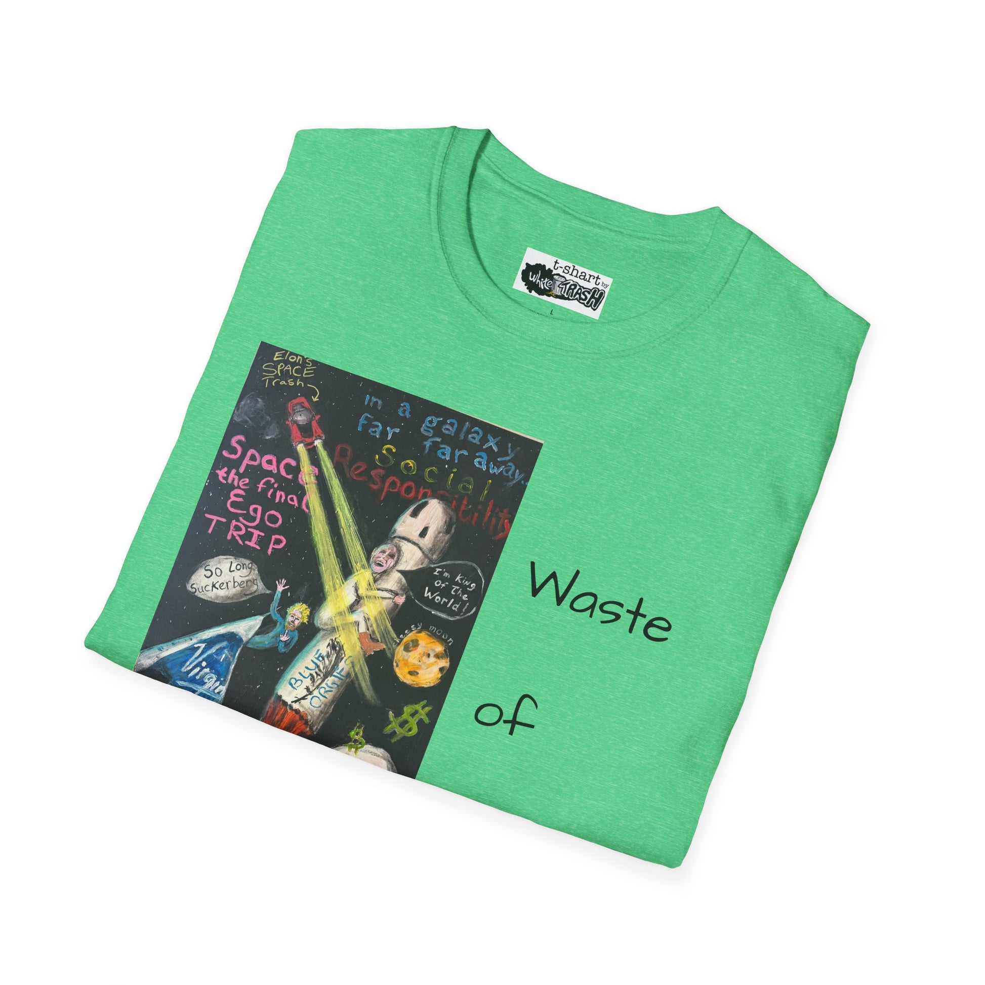 “Waste of Space” T-shart