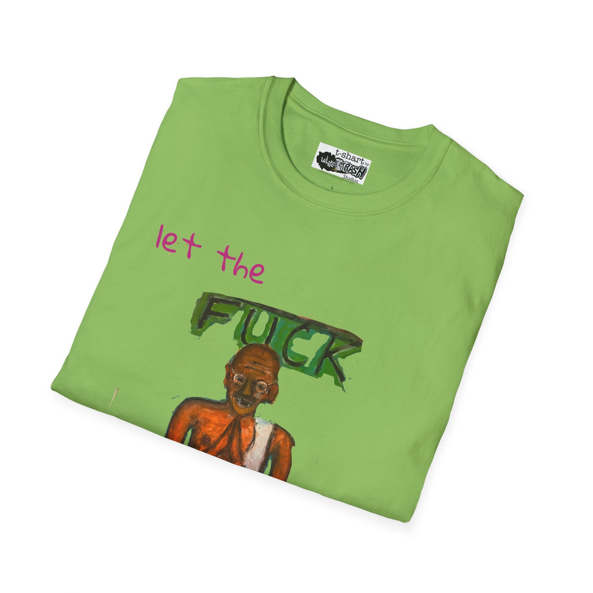 ”Let The Fuck Go” t-shart