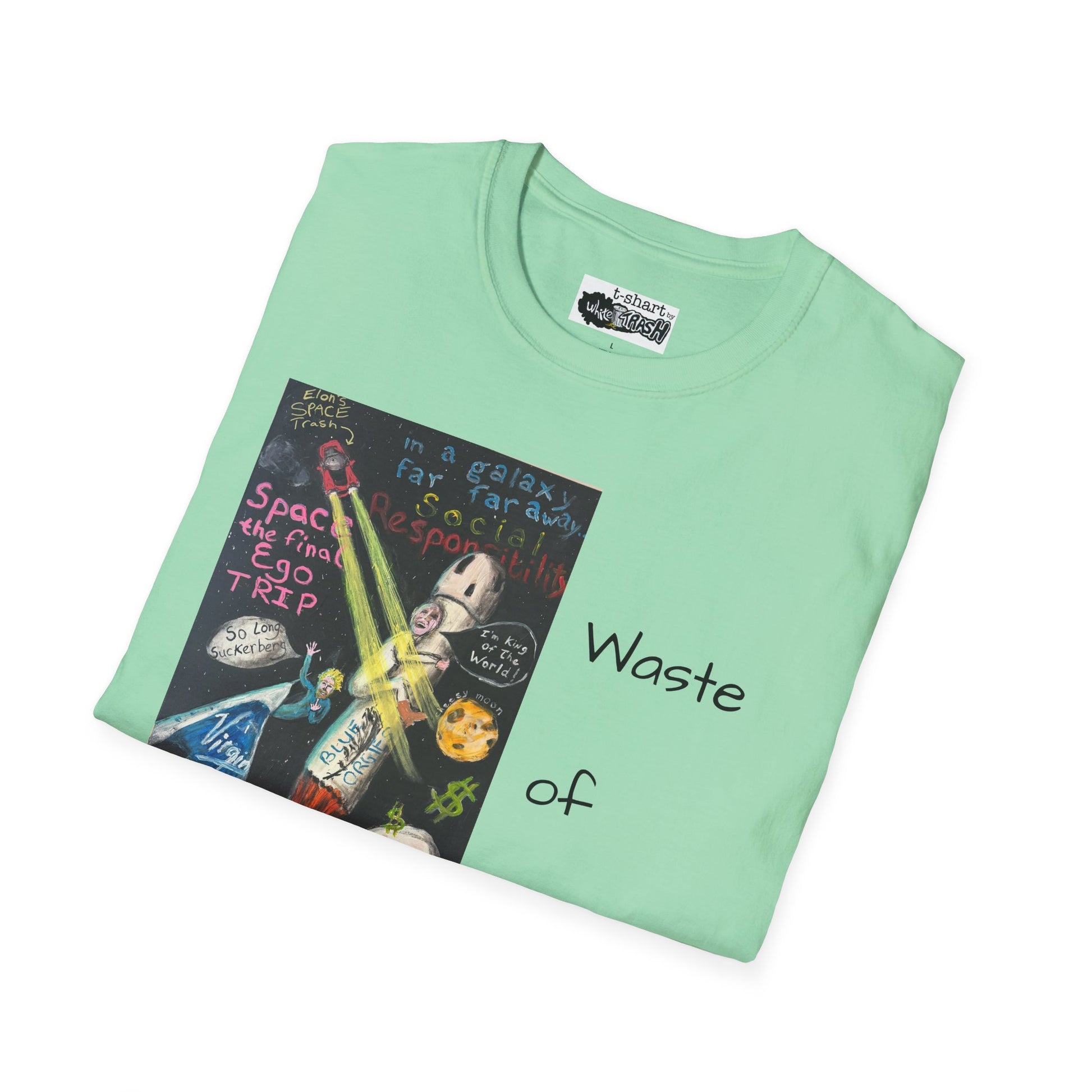 “Waste of Space” T-shart