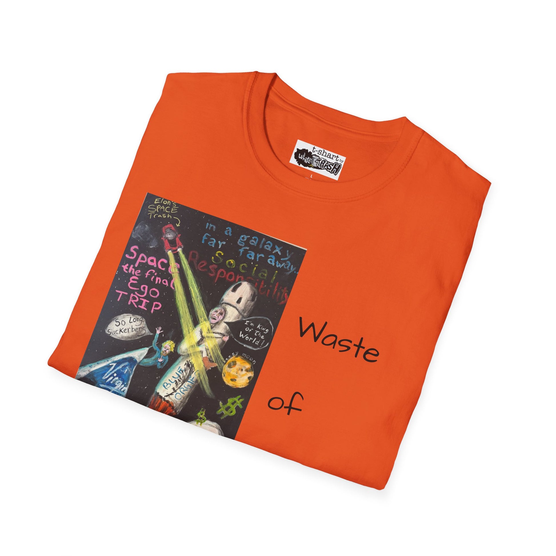 “Waste of Space” T-shart