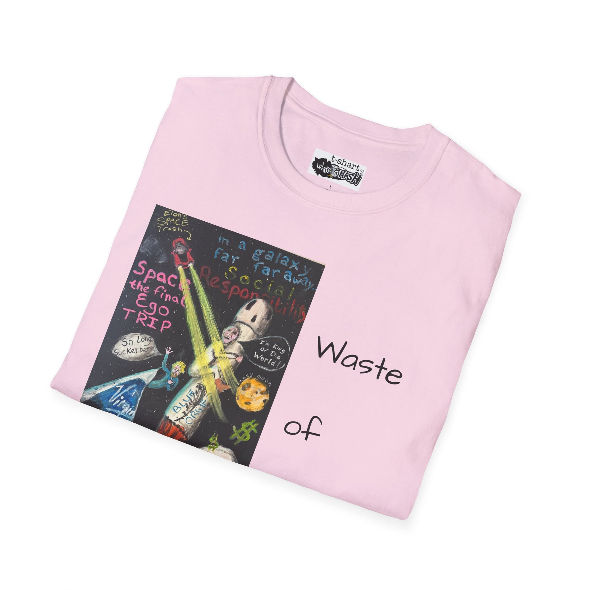 “Waste of Space” T-shart