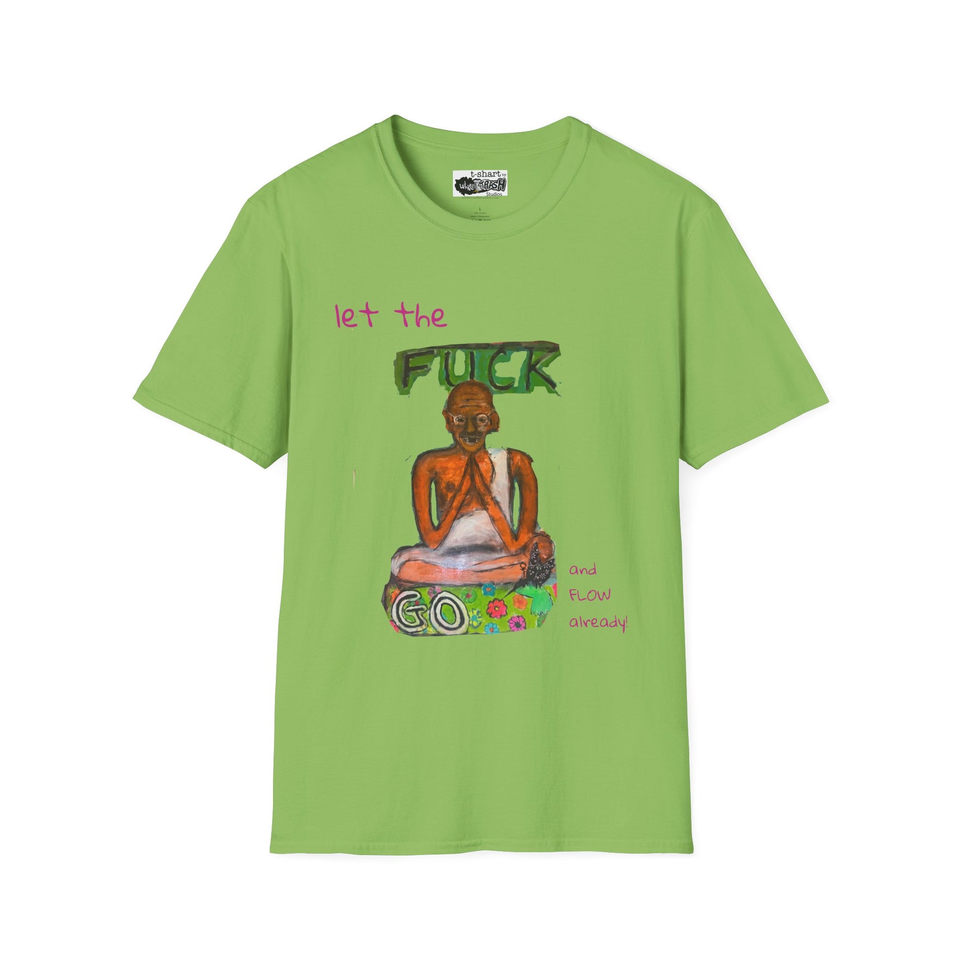 ”Let The Fuck Go” t-shart