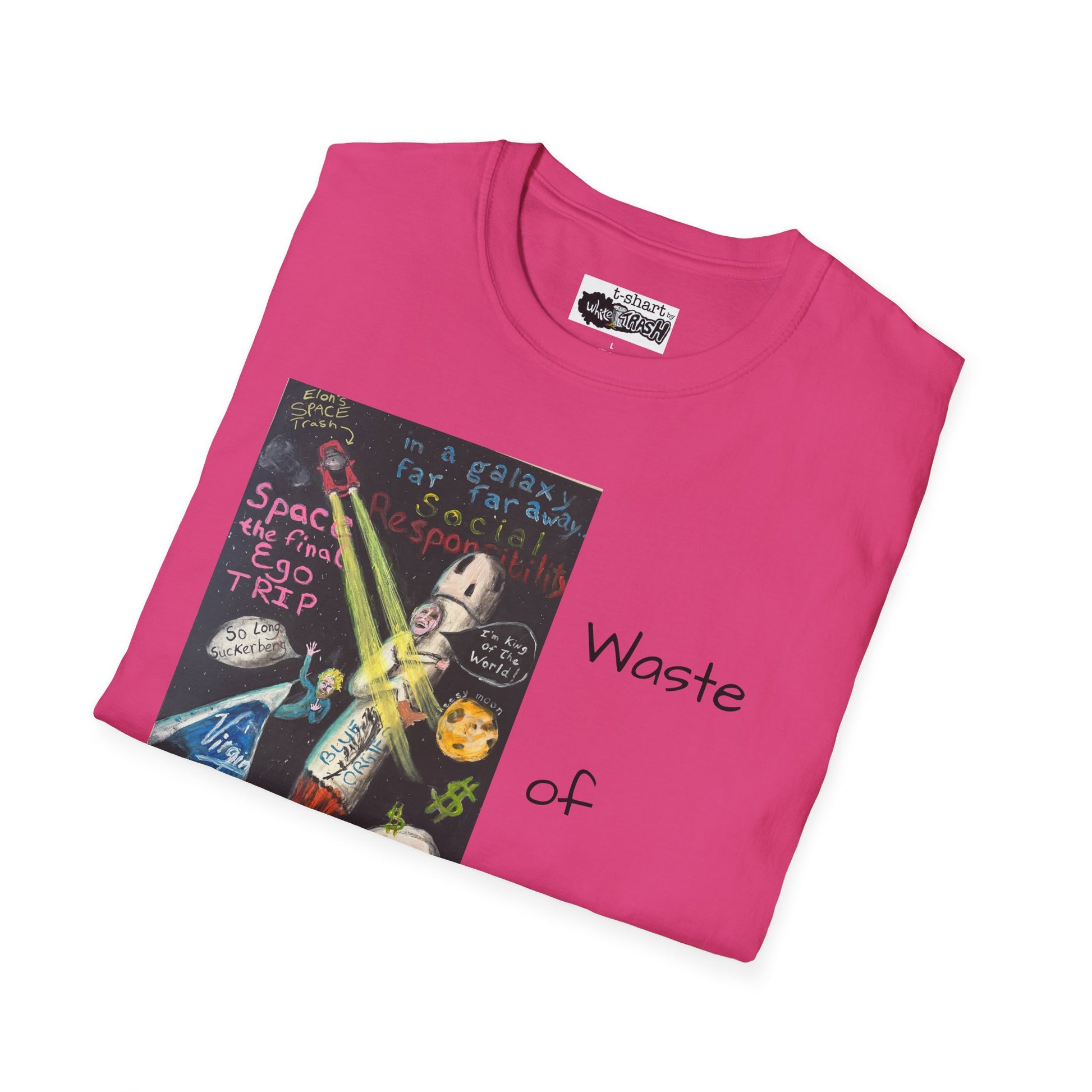 “Waste of Space” T-shart