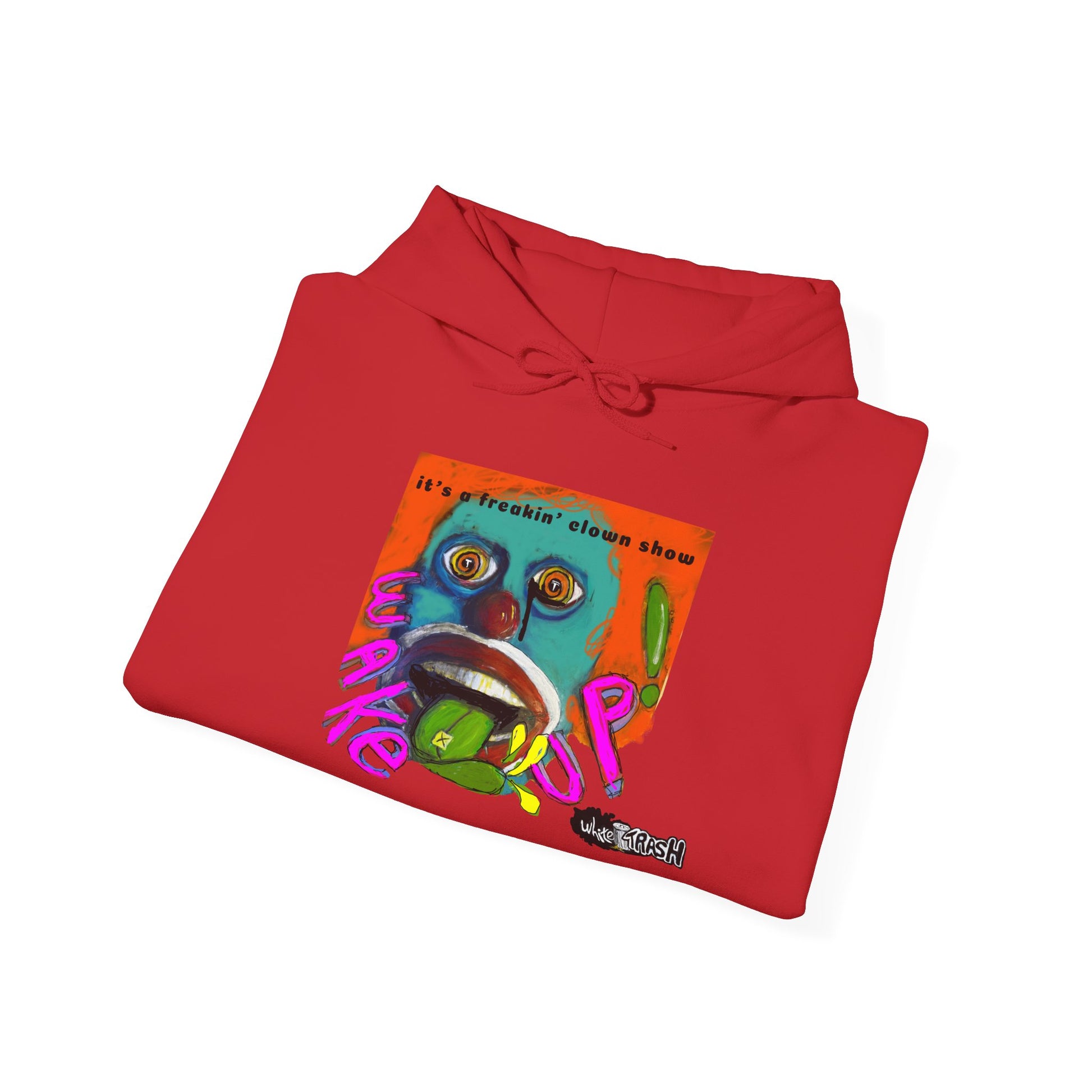 “Clown Show” Unisex Hooded Sweatshirt
