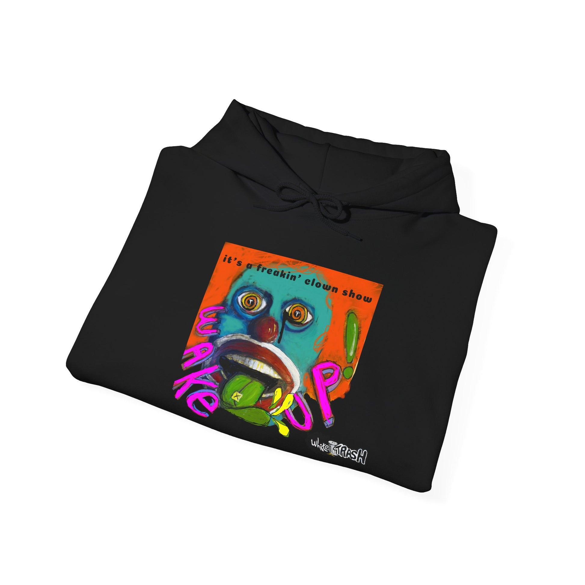 “Clown Show” Unisex Hooded Sweatshirt