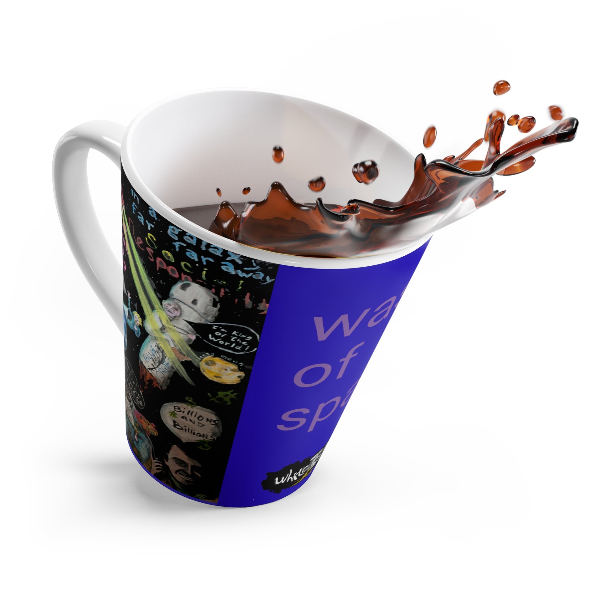 “Waste of Space” Latte Mug