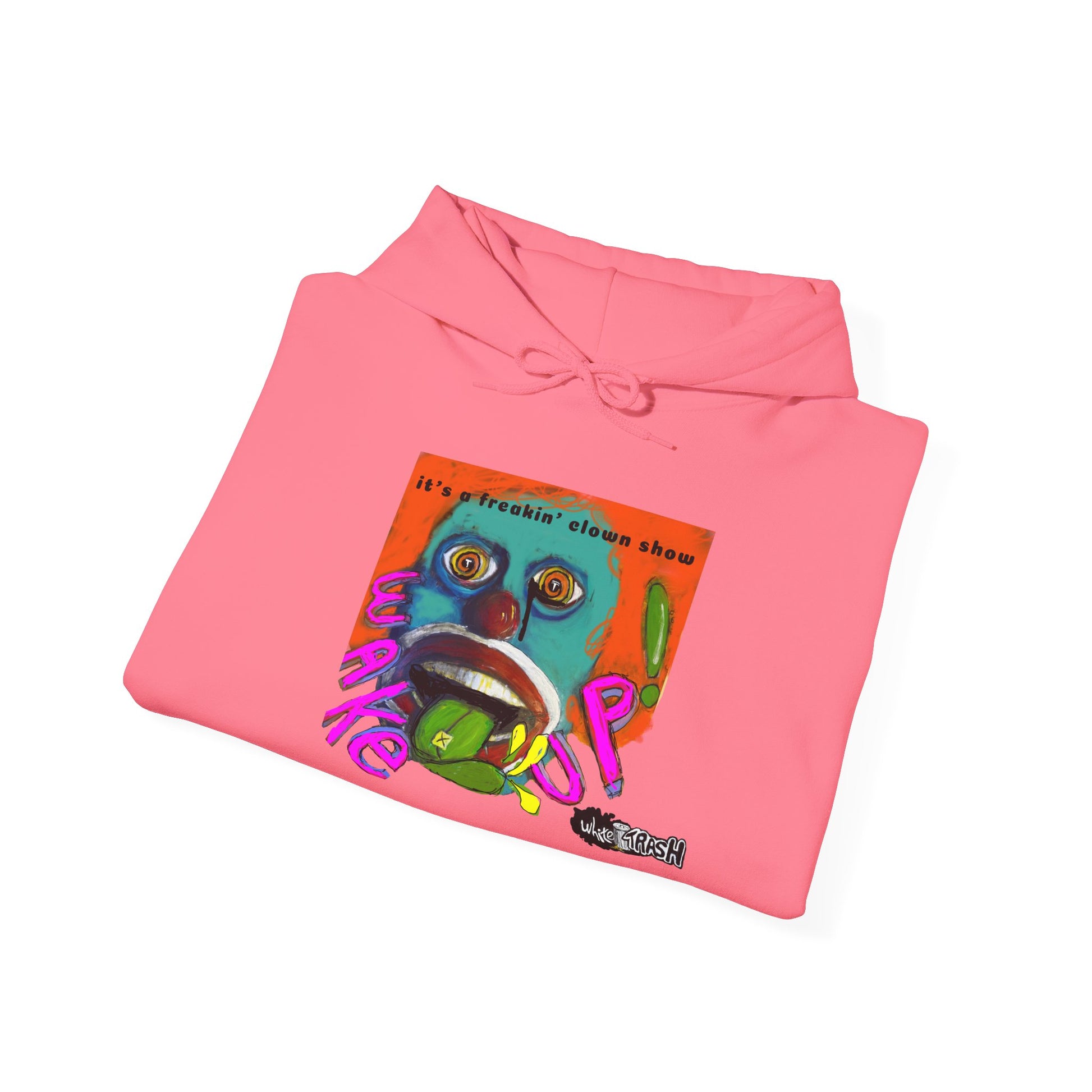 “Clown Show” Unisex Hooded Sweatshirt